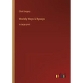 Worldly Ways & Byways: in large print