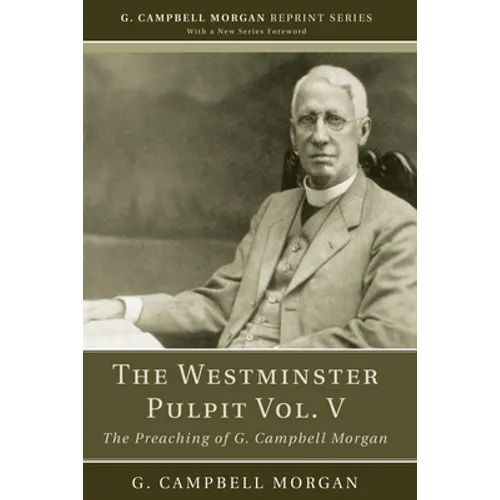 The Westminster Pulpit vol. V