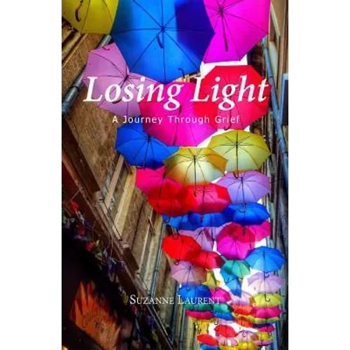 Losing Light: A Journey Through Grief