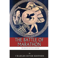 The Greatest Battles in History: The Battle of Marathon