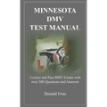 Minnesota DMV Test Manual: Practice and Pass DMV Exams with over 300 Questions and Answers