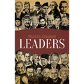 Worlds Greatest Leaders: Biographies of Inspirational Personalities for Kids