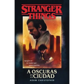 A Oscuras En La Ciudad: Stranger Things / Stranger Things: Darkness on the Edge of Town
