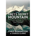 Tibet's Secret Mountain: The Triumph of Sepu Kangri