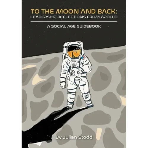 To The Moon and Back: Leadership Reflections from Apollo