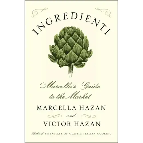 Ingredienti: Marcella's Guide to the Market