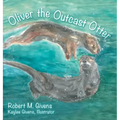 Oliver the Outcast Otter