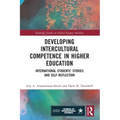 Developing Intercultural Competence in Higher Education: International Students' Stories and Self-Reflection