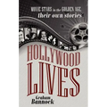 Hollywood Lives: Movie Stars in the Golden Age, Their Own Stories