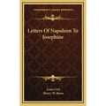 Letters of Napoleon to Josephine