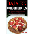 Baja En Carbohidratos: El recetario definitivo de salsas bajas en carnohidratos (El mejor libro de cocina bajo en carbohidratos para perder peso)