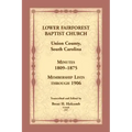 Lower Fairforest Baptist Church, Union County, South Carolina: Minutes 1809-1875, Membership Lists through 1906