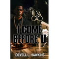 I Come Before U