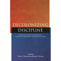 Decolonizing Discipline: Children, Corporal Punishment, Christian Theologies, and Reconciliation