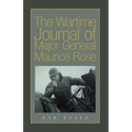 The Wartime Journal of Major General Maurice Rose