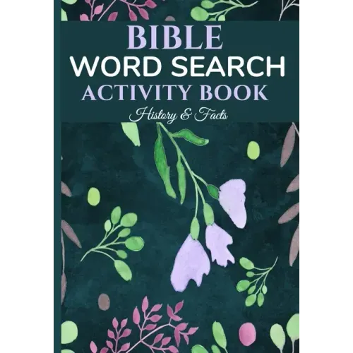 Bible Word Search Activity Book - History & Facts: Bible Puzzles, Quotes, Brain Games, Bible Facts And Quizzes