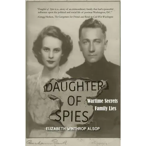 Daughter of Spies: Wartime Secrets, Family Lies