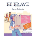 Be Brave: For those hurt by another