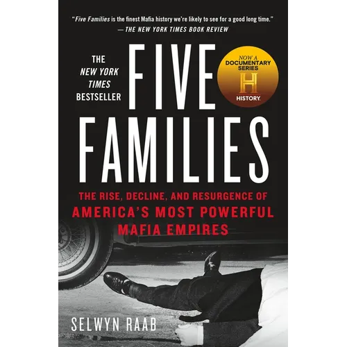 Five Families: The Rise, Decline, and Resurgence of America's Most Powerful Mafia Empires