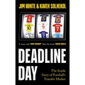 Deadline Day: The Inside Story of Football's Transfer Window