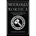 Mitología Nórdica: Cuentos ancestrales del panteón nórdico