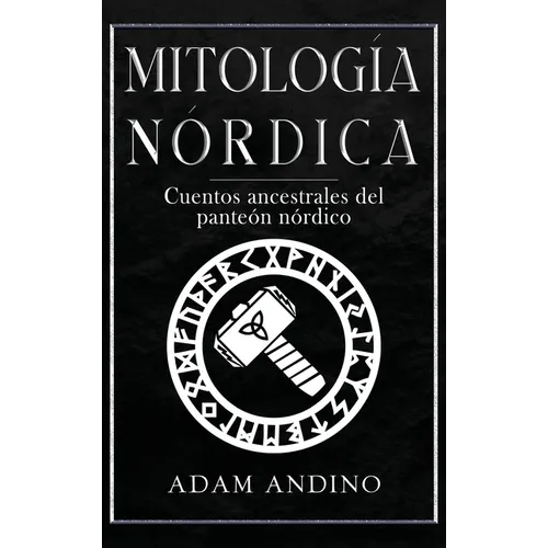 Mitología Nórdica: Cuentos ancestrales del panteón nórdico