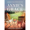 Annie Mae Edgerton: Memories of Trials, Triumphs and Truths