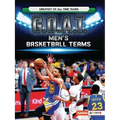 G.O.A.T. Men's Basketball Teams
