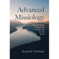 Advanced Missiology: How to Study Missions in Credible and Useful Ways