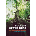 Society of the Dead: Quita Manaquita and Palo Praise in Cuba