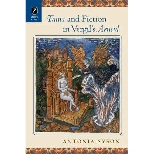 Fama and Fiction in Vergil's Aeneid