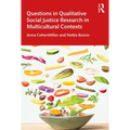 Questions in Qualitative Social Justice Research in Multicultural Contexts