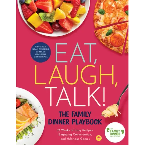 Eat, Laugh, Talk: The Family Dinner Playbook