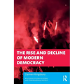 The Rise and Decline of Modern Democracy