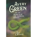 Avery Green and the Secrets of the Glowing Forest