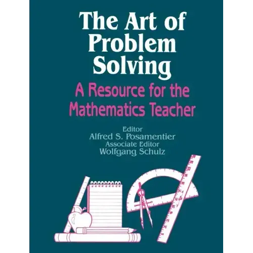 The Art of Problem Solving: A Resource for the Mathematics Teacher