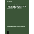Truth, Interpretation and Information: Selected Papers from the Third Amsterdam Colloquium