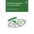 Rethinking Leadership for a Green World