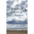 The Ephemeral Shades of Time: A Reflection in Poetry