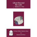 Ghost Beyond the Gate: A Penny Parker Mystery Story