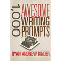 1,000 Awesome Writing Prompts