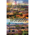Marrakesh Travel Guide, Morocco: Tourism