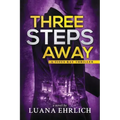 Three Steps Away: A Titus Ray Thriller