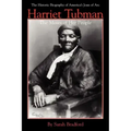 Harriet Tubman: The Moses of Her People