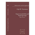 Supermanifolds and Supergroups: Basic Theory