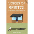 Voices of Bristol: : Gentrification and Us