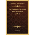 The Elements Of Statics And Dynamics (1902)