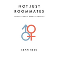 Not Just Roommates: A Roadmap To Marriage Intimacy