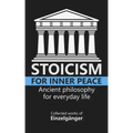 Stoicism for Inner Peace