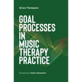 Goal Processes in Music Therapy Practice